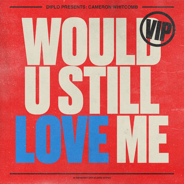 Would U Still Love Me (feat. Cameron Whitcomb) - VIP